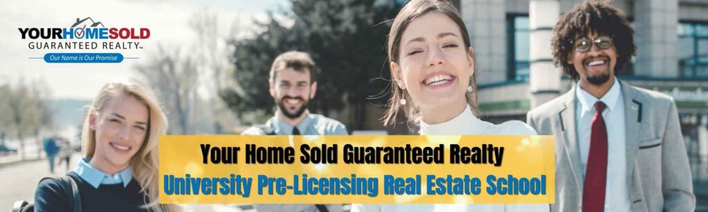 Thriving Real Estate Career Is Assured with Your Home Sold Guaranteed Realty University Pre-Licensing Real Estate School