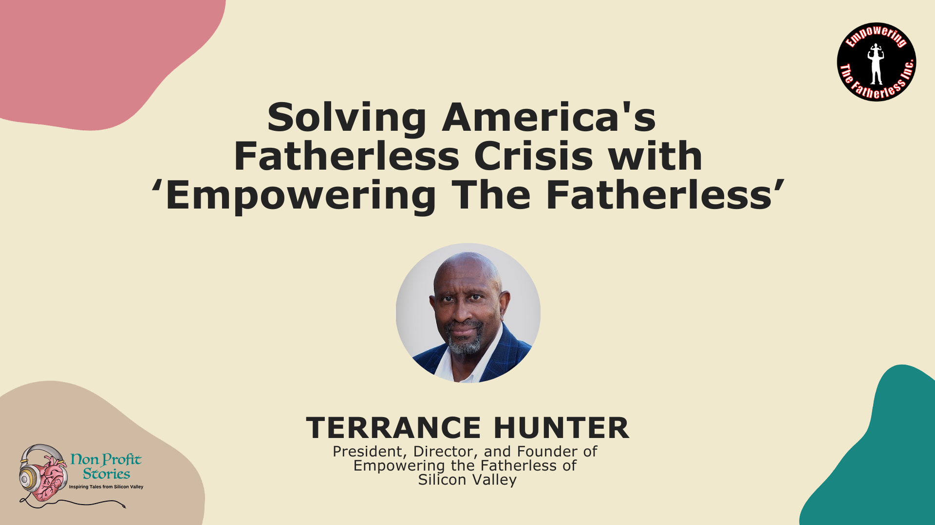 Solving America's Fatherless Crisis with 'Empowering The Fatherless'